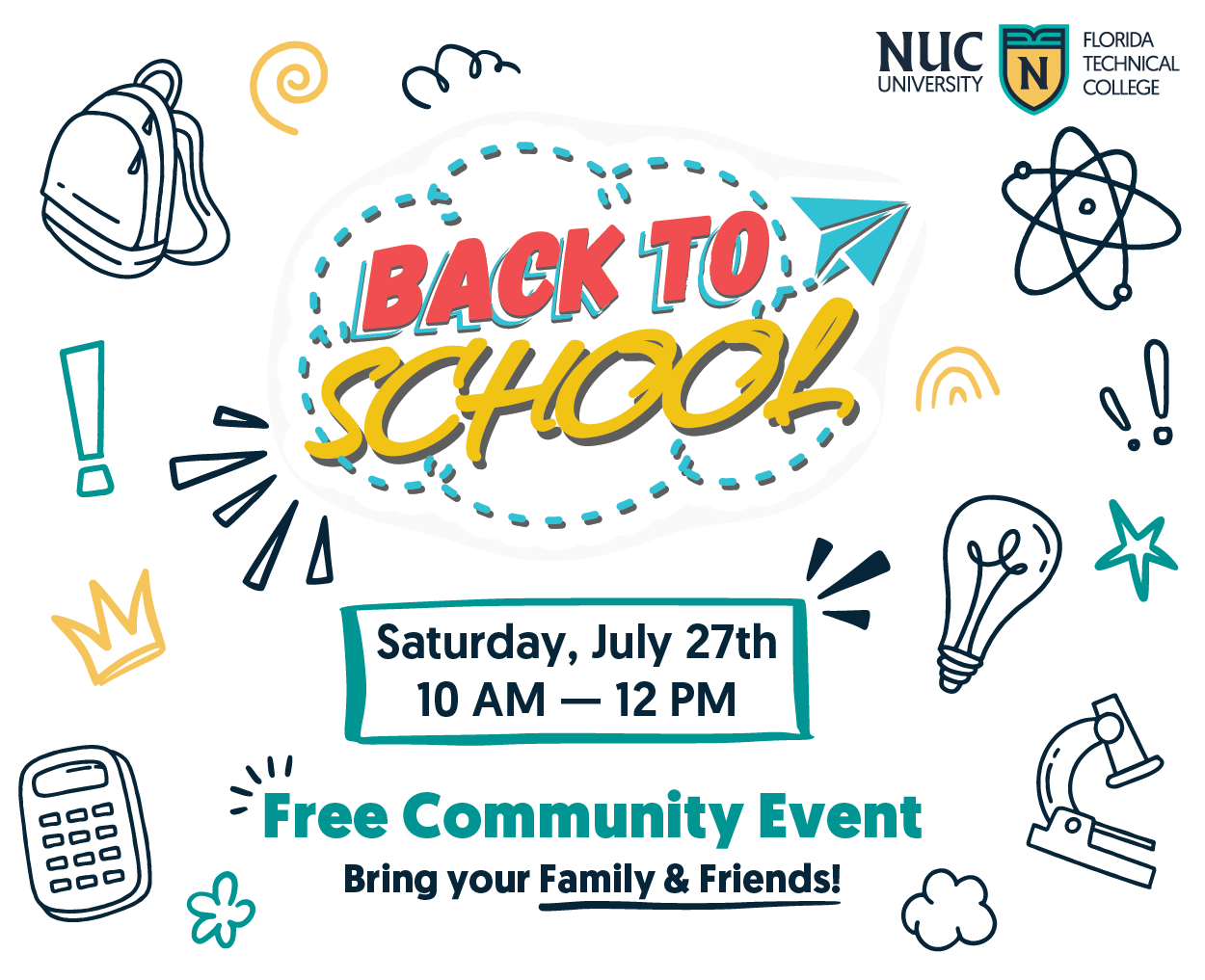 Back to School. Saturday, July 27th. 10 AM - 12 PM. Free Community Event. Bring your Family & Friends!